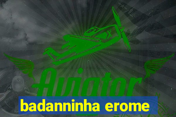 badanninha erome